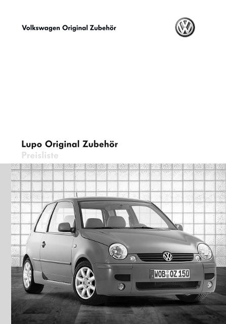 Lupo Original Zubehör Lupo Original Zubehör Lupo Original ...