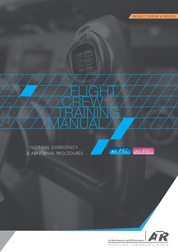 Flight Crew Training Manual : Normal, Abnormal & Emergency - ATR