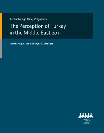 The Perception of Turkey in the Middle East 2011 - Tesev