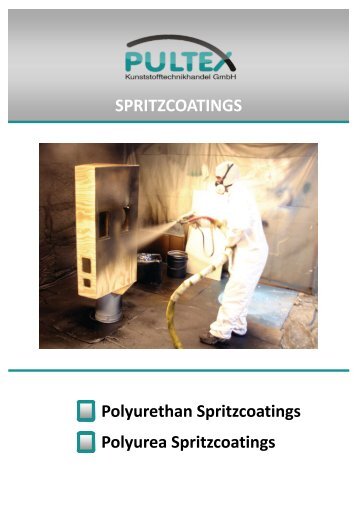 SPRITZCOATINGS Polyurethan Spritzcoatings Polyurea - Pultex ...