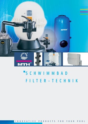 SCHWIMMBAD FILTER-TECHNIK - MTH-Moderne Wassertechnik AG