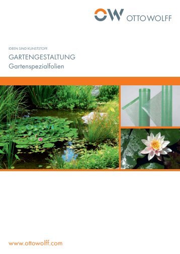 Gartengestaltung Gartenspezialfolien - OTTO WOLFF KUNSTSTOFFE