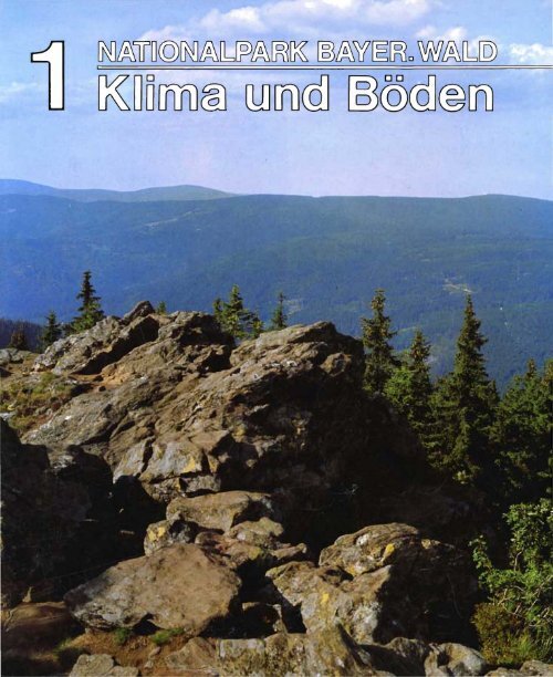 Heft 1 - Klima und Böden (PDF 8 MB - Nationalpark Bayerischer Wald