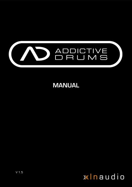 Addictive Drums Manual - XLN Audio