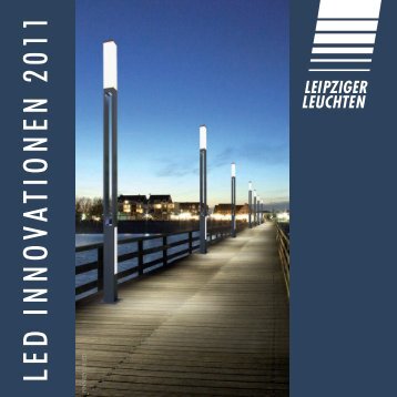 LED IN N O VATIO N EN 2011 - Leipziger Leuchten