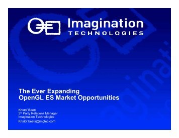OpenGL ES Market Opportunities Imagination ... - Khronos Group