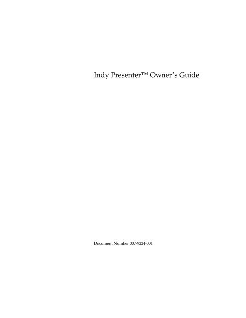 Indy Presenter™ Owner's Guide - SGI TechPubs Library