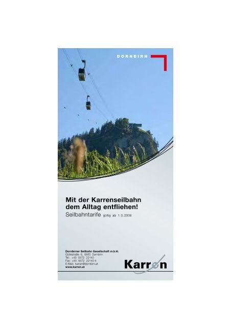 Mit der Karrenseilbahn dem Alltag entfliehen!