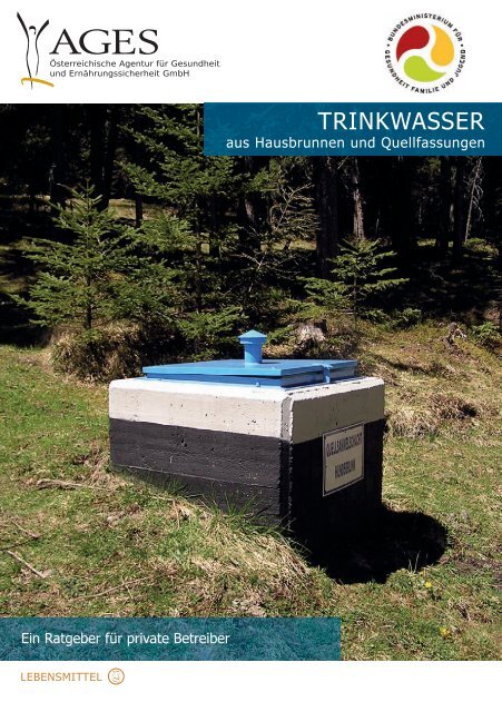 Trinkwasser aus Hausbrunnen und Quellfassungen