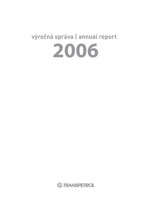 Výročná správa 2006 - Transpetrol