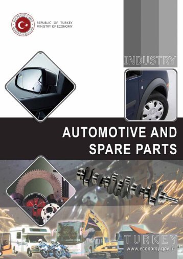 Automotive and Spare Parts - Republic of Turkey Ministry of Economy