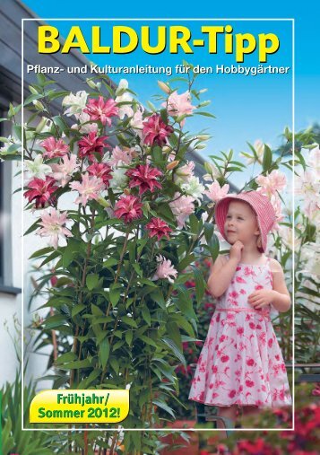 Pflanzanleitung Hauptkatalog Frühjahr 2012 ... - BALDUR-Garten