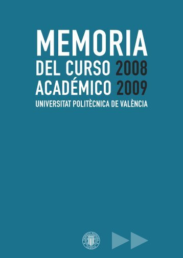 Memoria del curso académico 2008-2009 - Universidad Politécnica ...