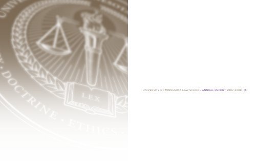 AnnuAl RepoRt 2007-2008 - the University of Minnesota Law School