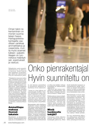 Onko pienrakentajall Hyvin suunniteltu on