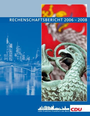 Rechenschaftsbericht 2006-2008 der CDU Fraktion Frankfurt am Main