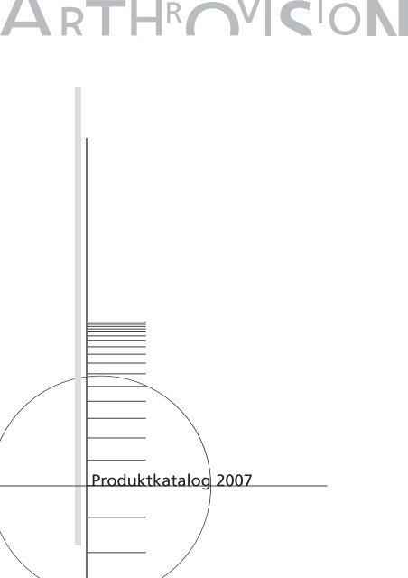 Produktkatalog 2007 - Arthrovision GmbH