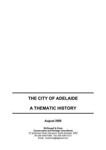 THE CITY OF ADELAIDE A THEMATIC HISTORY August 2006