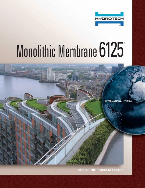 monolithic membrane 6125® performance - American Hydrotech, Inc.