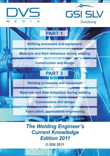 The Welding Engineer's Current Knowledge 2011 - SLV Duisburg