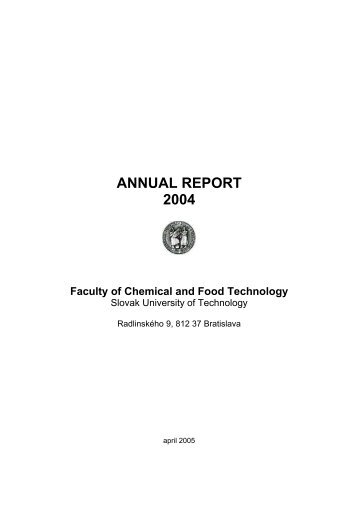 ANNUAL REPORT 2004 Faculty of Chemical and Food ... - fchpt