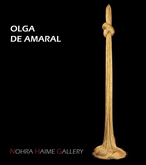 OLGA DE AMARAL - Nohra Haime Gallery