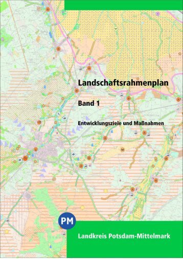 Landschaftsrahmenplan Potsdam-Mittelmark: Entwicklungsziele und ...