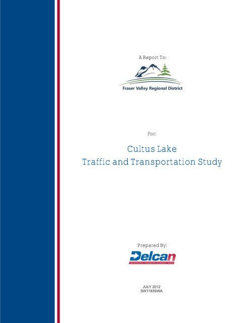 Cultus Lake Traffic And Transportation Study Fraser Valley