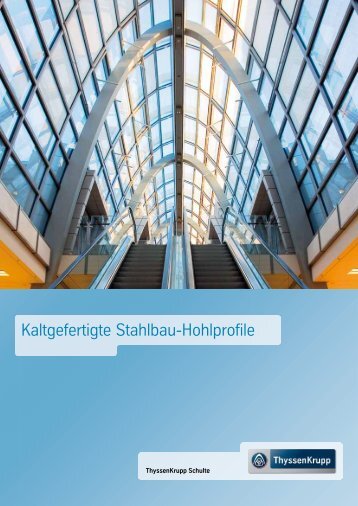 Kaltgefertigte Stahlbau-Hohlprofile - ThyssenKrupp Schulte GmbH