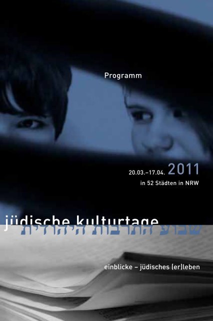 Jüdische Kulturtage in NRW 2011 vom 20. März bis 17. April