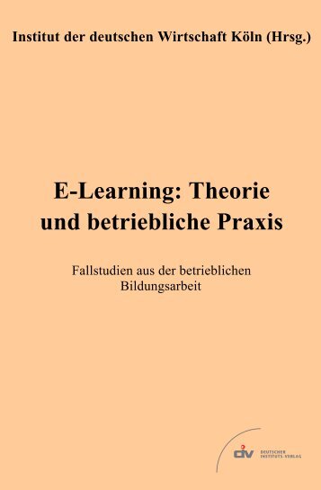 E-Learning: Theorie und betriebliche Praxis - Mediendidaktik ...