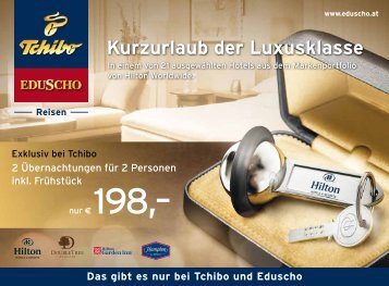 Das gibt es nur bei Tchibo und Eduscho Kurzurlaub der Luxusklasse