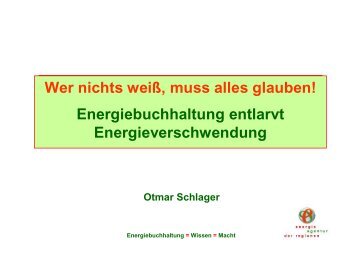 DI Otmar Schlager, Energieagentur der Regionen - Energie- und ...