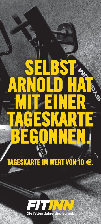 selbst arnold hat mit einer tageskarte begonnen. - Fitinn