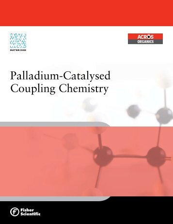 Palladium-Catalysed Coupling Chemistry - Acros Organics