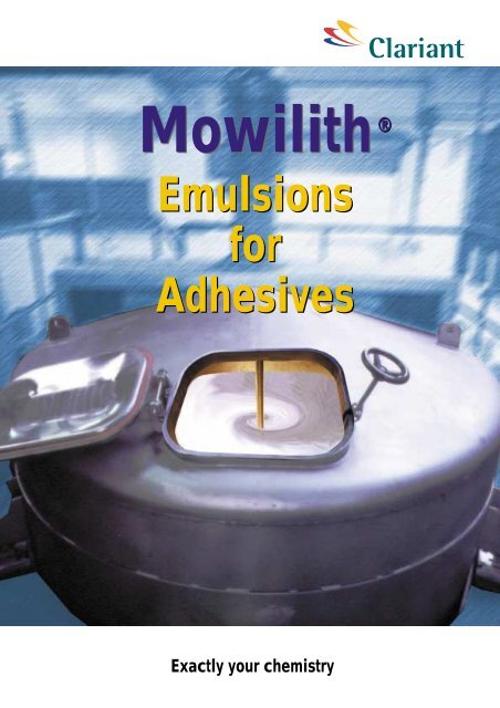 Emulsions for Adhesives Emulsions for Adhesives - Clariant