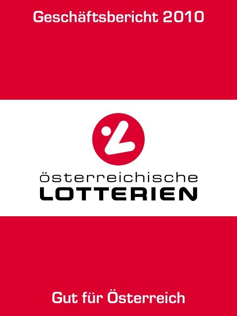 Geschäftsbericht 2010 (pdf) - Österreichische Lotterien