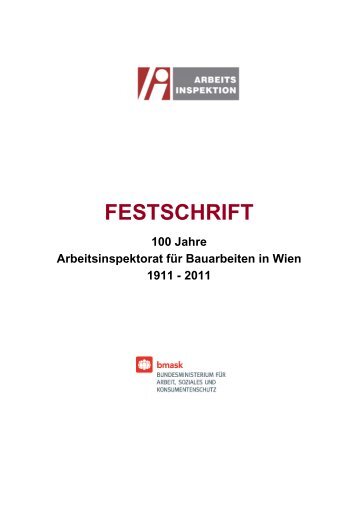 Festschrift 100 Jahre Arbeitsinspektorat für ... - Arbeitsinspektion