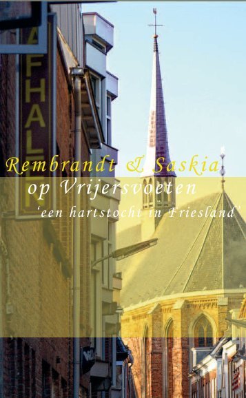 Rembrandt & Saskia op Vrijersvoeten - Historisch Centrum ...