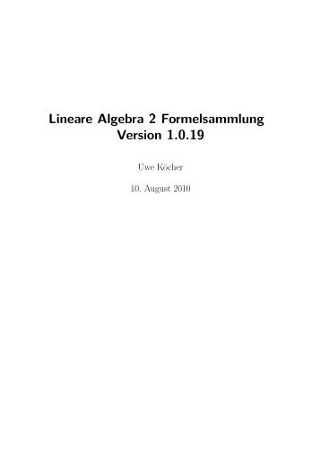 Lineare Algebra 2 Formelsammlung Version 1.0.19 - Uwe Köcher