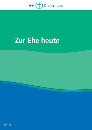 Zur Ehe Heute.indd - Bund Freier evangelischer Gemeinden FeG