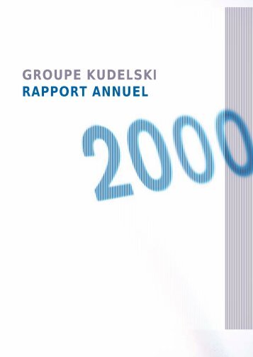 GROUPE KUDELSKI RAPPORT ANNUEL - Kudelski Group