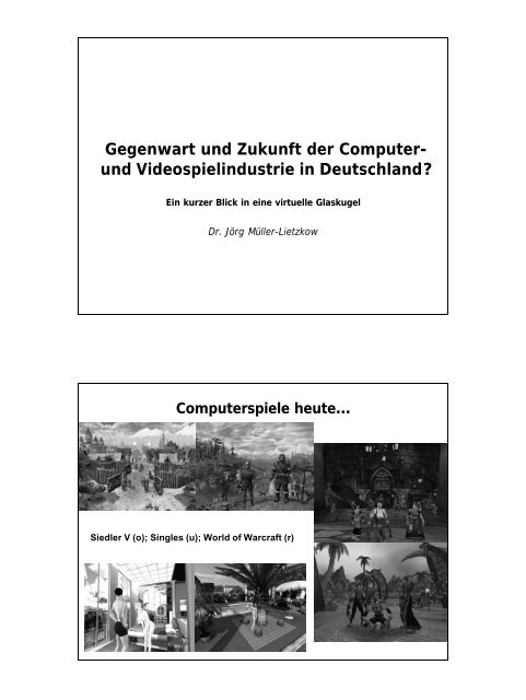 Gegenwart und Zukunft der Computer- und Videospielindustrie in