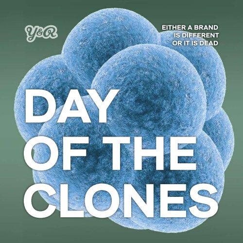 Day of the clones - Young & Rubicam EMEA publications - Y&R
