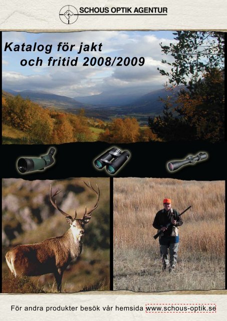 Katalog för jakt och fritid 2008/2009 - Schous Optik