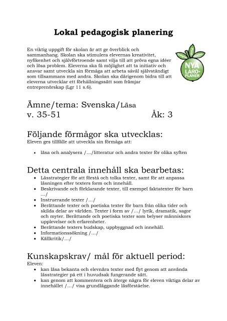 Lokal pedagogisk planering Ämne/tema: Svenska/Läsa v. 35-51 Åk ...