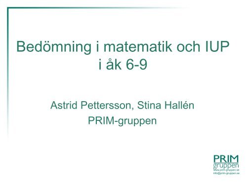 Bedömning i matematik och IUP i åk 6-9 - PRIM-gruppen