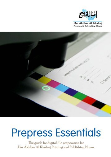 Prepress Essentials - Akhbar Al Khaleej - Printing and Publishing