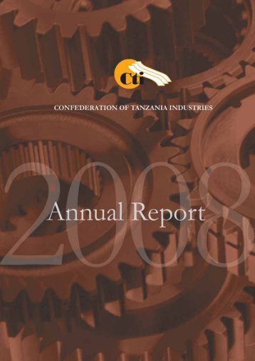 Annual report 2008 - Confederation of Tanzania Industries