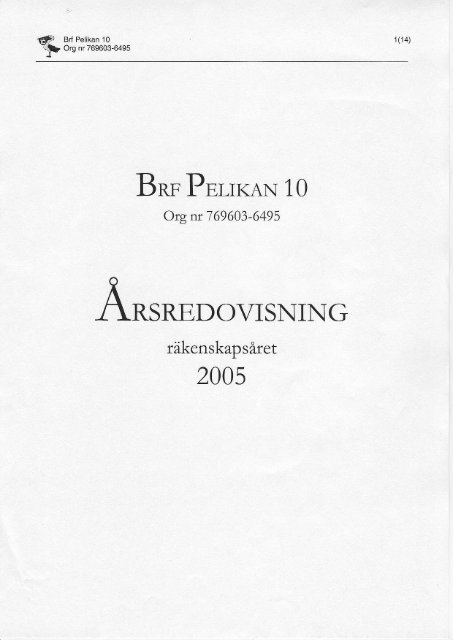 Årsredovisning från 2005 som pdf - Pelikan 10